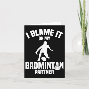 Carte Jeu Badminton Shuttle I Blame Joueur Badminton