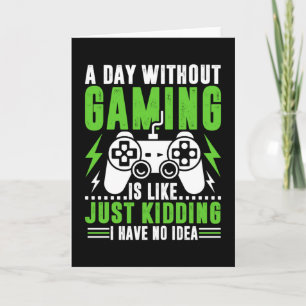 Carte Jeux vidéo citations : Une journée sans jeu   Jeu