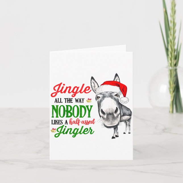 Carte Jingle All The Way Nobody Likes A Jingler Santa Ha (Devant)