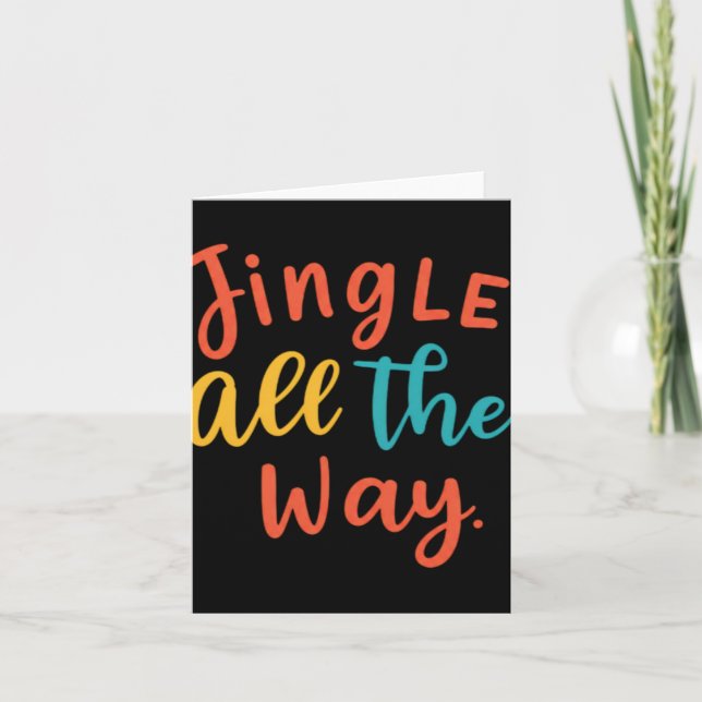 Carte Jingle All The Way T Shirt  (Devant)