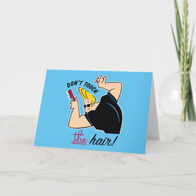 Carte Johnny Bravo Comb - Ne touchez pas les cheveux! (Devant)