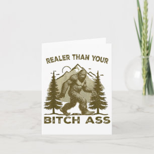 Carte Joke Fantaisie Chemise Bigfoot Realer que votre Sa