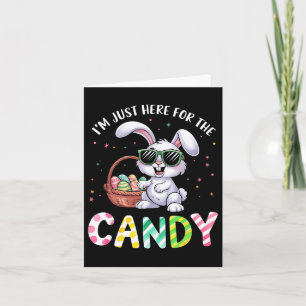Carte Joli Lapin Je suis juste ici pour Candy Da Pâques 