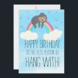 Carte Jolie Sloth accroché sur Rainbow Birthday Friend<br><div class="desc">Magasinez des cartes de voeux mignonnes,  audacieuses et fraîches conçues par Dream Big Digital Design</div>