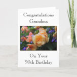 Carte Jolies Fleurs, Grandma 90th Birthday Card.<br><div class="desc">90ème anniversaire carte pour une grand-mère,  avec une belle photo florale. Le texte peut être customisé si vous le souhaitez. Une jolie carte design.</div>