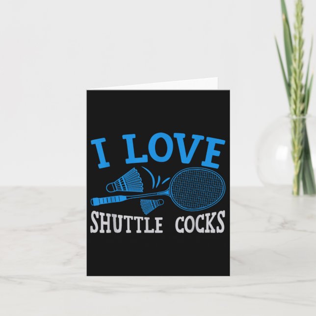 Carte Joueur amusant Aimer Badminton Joke I Love Shuttle (Devant)