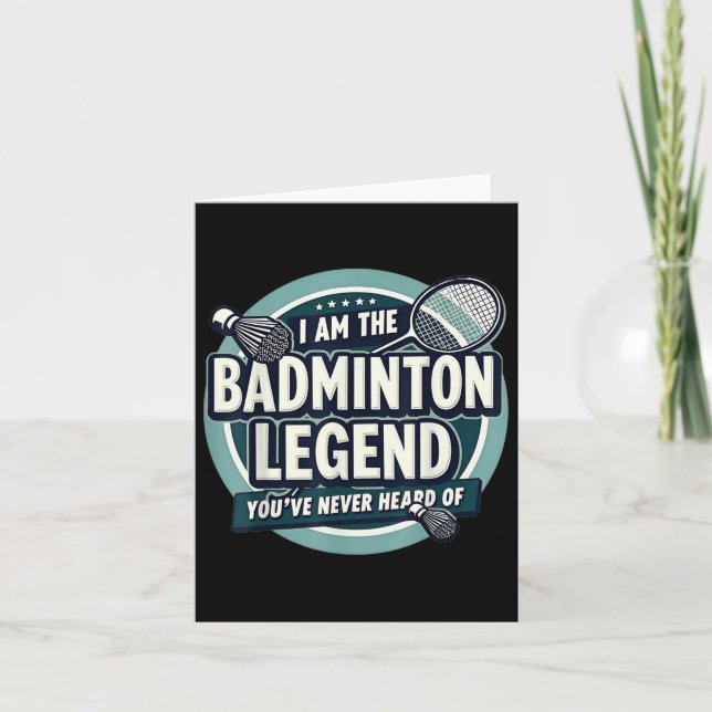 Carte Joueur Drôle Je Suis La Légende Du Badminton Vous  (Devant)