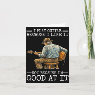 Carte Jouez de la guitare parce que vous aimez et non pa