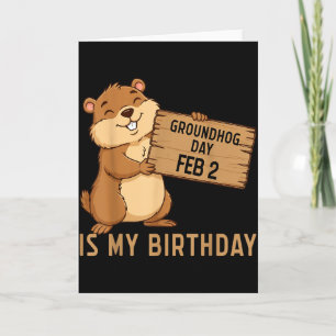 Carte Jour de la marmotte 2 février est mon anniversaire