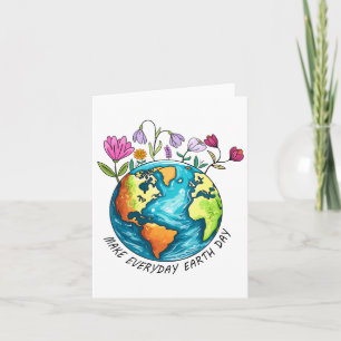 Carte Jour de la Terre Faites de chaque jour un jour de