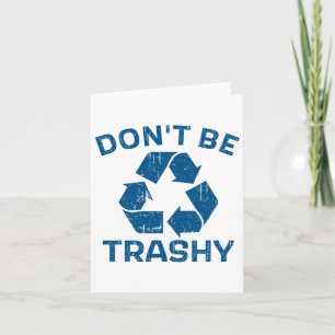 Carte Jour de la Terre Ne Sois Pas Dégueulasse Recycler