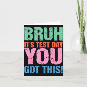 Carte Jour de test les mecs vous allez y arriver pour pr
