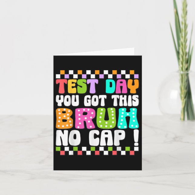 Carte Jour De Test Vous Avez Ce Bruh Pas De Casquette Da (Devant)