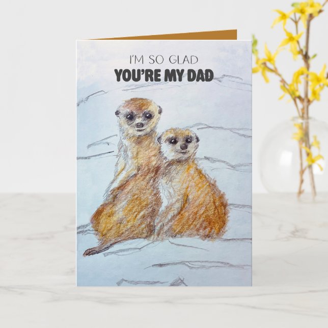 Carte Joyeuse Fête des Pères Suricates Je suis ravi que  (Fleur jaune)