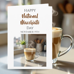 Carte Joyeuse Journée nationale du macchiato   19 novemb
