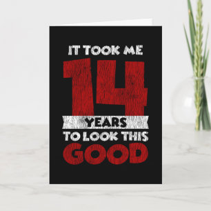 Carte Joyeux 14e Anniversaire Ça M'a Pris Pour Regarder