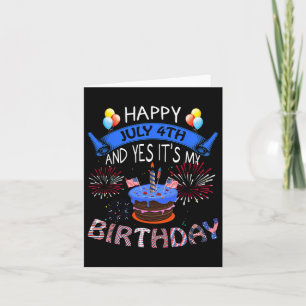 Carte Joyeux 4 juillet Et oui c'est mon anniversaire Ind