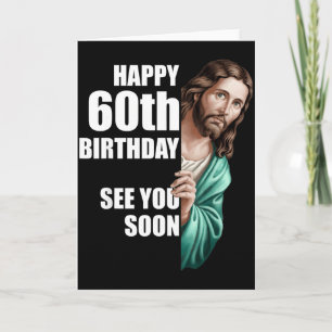 Carte Joyeux 60e Anniversaire À Bientôt Jésus Design