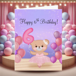 Carte Joyeux 6e anniversaire Teddy Ballerina à l'ours su