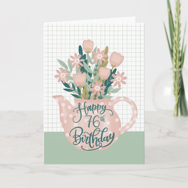 Carte Joyeux 76e Anniversaire avec Théière à Fleurs à po (Devant)