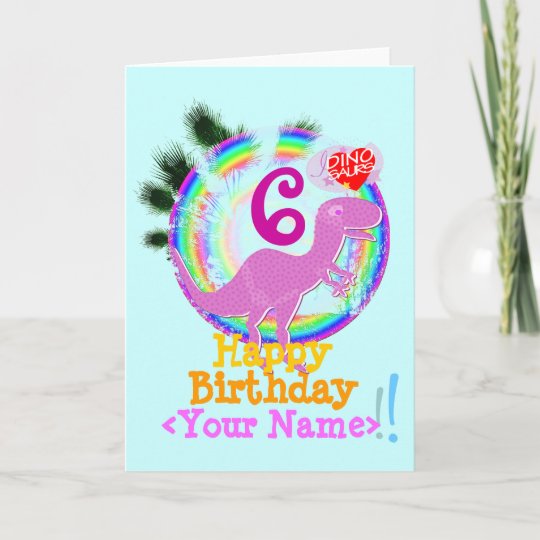 Carte Joyeux Anniversaire 6 Ans Votre Nom T Rex Card Zazzle Fr