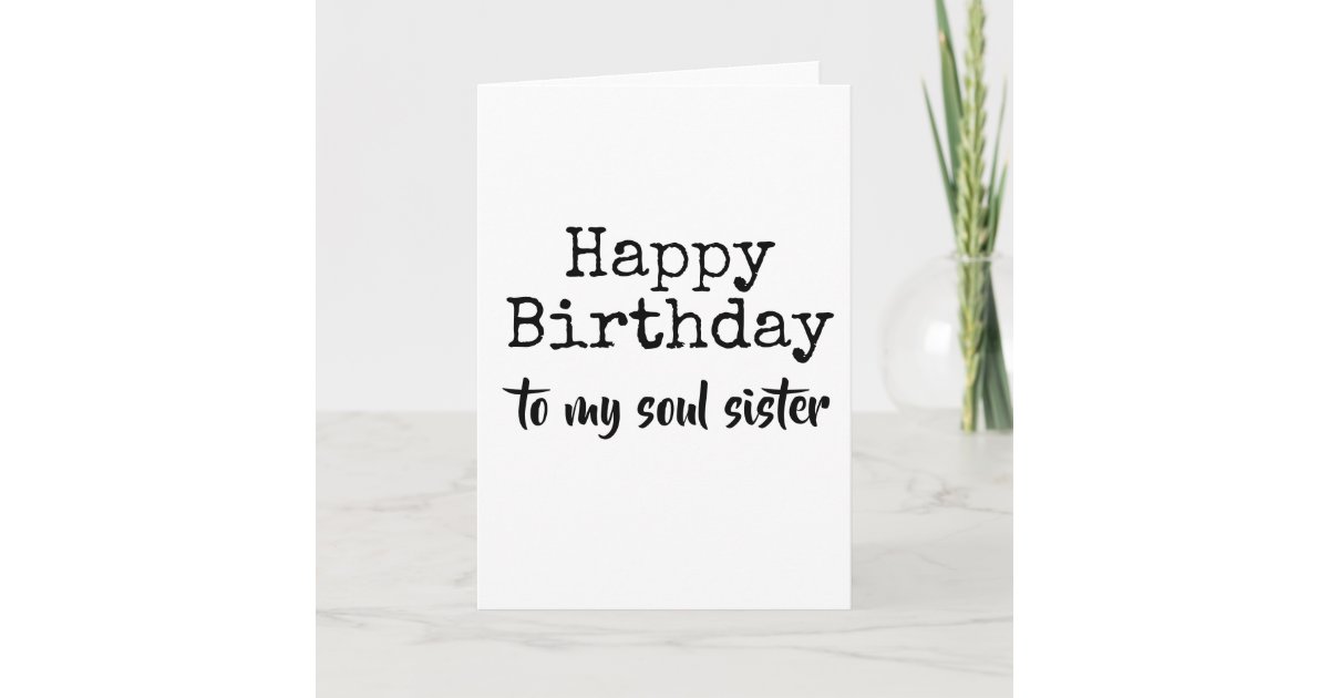 Carte Joyeux Anniversaire A Ma Soeur D Ame Zazzle Fr