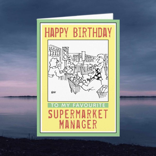 Carte Joyeux anniversaire à un gérant de supermarché. (Créateur téléchargé)