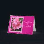 Carte Joyeux anniversaire à une azalée spéciale de rose<br><div class="desc">La belle azalée rose sur un arrière - plan rose plus foncé fait cette carte spéciale d'ami. J'ai laissé le blanc intérieur ainsi vous pouvez ajouter votre propre message. La photo est celle d'une azalée dans ma cour. Merci pour le regard.</div>