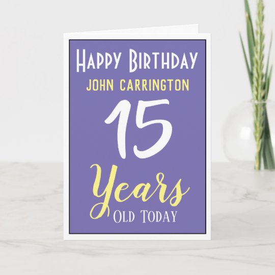 Carte Joyeux Anniversaire Avec Nom Et 15 Ans Zazzle Fr