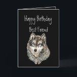Carte Joyeux anniversaire, Best Friend, Wolf, Wolves, An<br><div class="desc">Grande image pour les friends love wolves or animals</div>