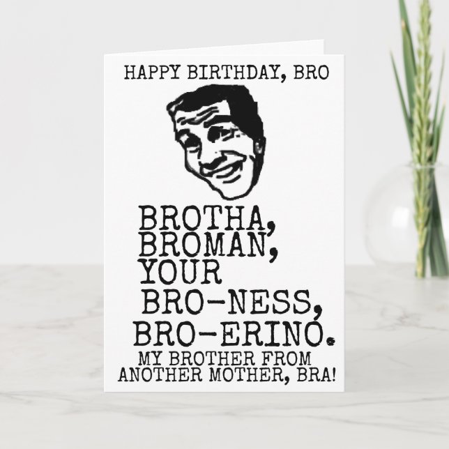 CARTE JOYEUX ANNIVERSAIRE BRO BESTSELLING FUNNY BRA BRAH (Devant)