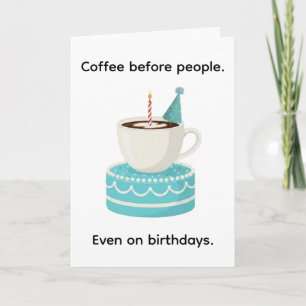 Carte Joyeux Anniversaire Café Avant Les Gens