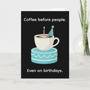 Carte Joyeux Anniversaire Café Avant Les Gens