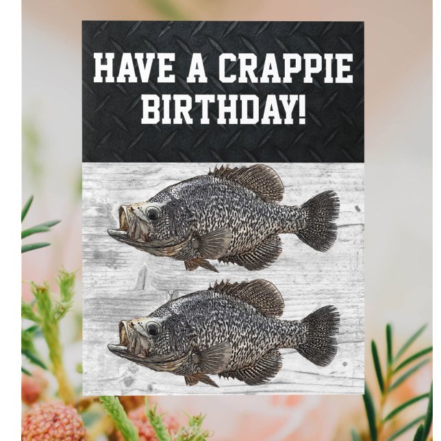 Carte Joyeux Anniversaire Crappie Pêche Pêche Pêche Pêch (A funny crappie fishing themed birthday card with a pun.)