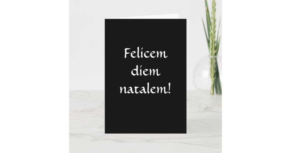 Carte Joyeux Anniversaire Dans Le Latin Zazzle Fr