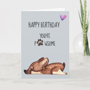 Carte Joyeux Anniversaire De La Part Du Chien Tu Es Pawe