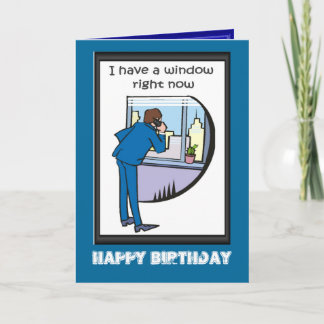 Carte Joyeux anniversaire, j'ai une fenêtre