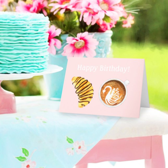 Carte Joyeux Anniversaire Latte Avec Croissant Au Chocol (Créateur téléchargé)