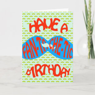 Carte Joyeux anniversaire moustachistique !