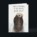 Carte Joyeux anniversaire Otterly Grande nièce<br><div class="desc">This design created though digital art. It may be personalized in the area provide or customizing by choosing the click to customize further option and changing the name, initials or words. Donc, change le texte color and style or delete the text for an image only design. Contact me at colorflowcreations@gmail.com...</div>