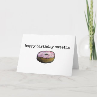 Carte Joyeux Anniversaire Sweetie Cute Pun Sweet Donut C
