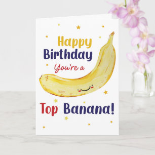 Carte Joyeux Anniversaire Vous êtes une Banane de Haut V