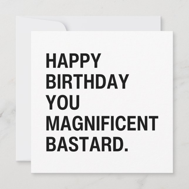 Carte Joyeux Anniversaire Vous Magnifique Bâtard (Devant)
