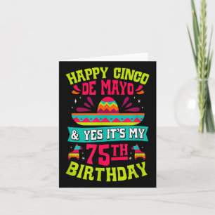 Carte Joyeux Cinco De Mayo Et Oui C'Est Mon 75e annivers