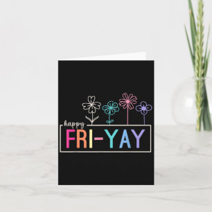 Carte Joyeux Enseignant Vendredi Fri-yay Funny Weekend E