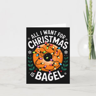 Carte Joyeux Noël Tout ce que je veux pour Noël Bagel Ho