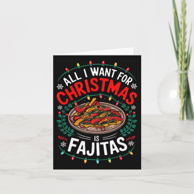 Carte Joyeux Noël Tout ce que je veux pour Noël Fajitas  (Devant)