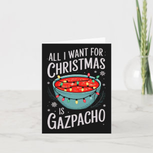 Carte Joyeux Noël Tout ce que je veux pour Noël Gazpacho