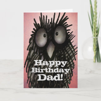 Carte Joyeux papa d'anniversaire ! - Drôle Chouette Père