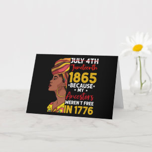 Carte Juneteenth Parce que mes ancêtres n'étaient pas li
